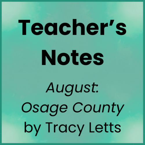 August Osage County_Teacher's Notes