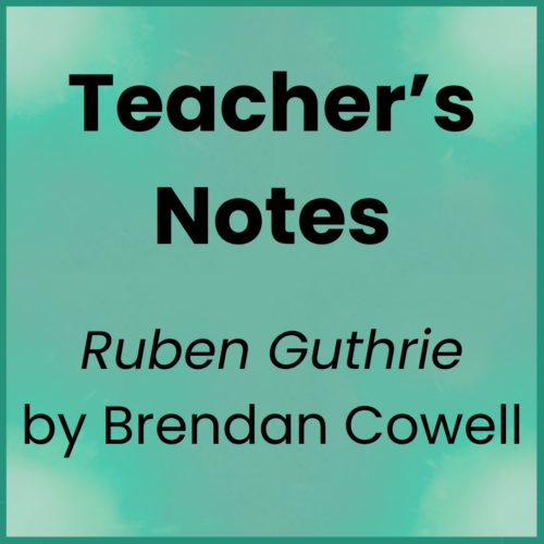 Ruben Guthrie_Teacher's Notes