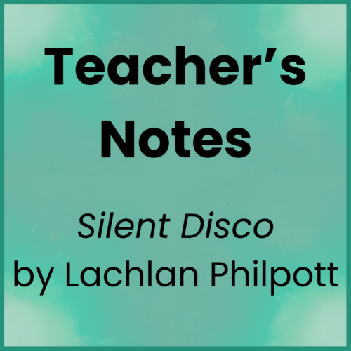 Silent Disco_Teacher's Notes