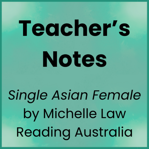 Single Asian Female_Teacher's Notes_Reading Australia
