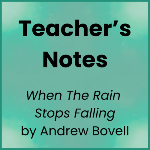 When The Rain Stops Falling_Teacher's Notes