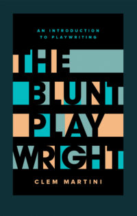 The Blunt Playwright