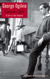 Simple Gifts: A life in the theatre