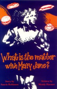 What is the Matter with Mary Jane?