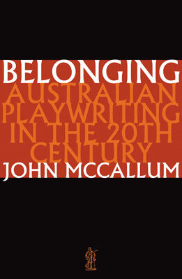 Belonging: Australian playwriting in the 20th century