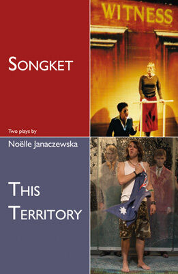 Songket and This Territory: Two plays