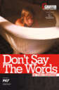 Don’t Say the Words