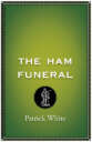The Ham Funeral