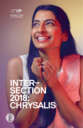 Intersection 2018: Chrysalis