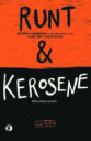 RUNT & kerosene