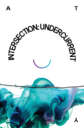 Intersection: Undercurrent
