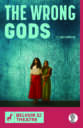 The Wrong Gods