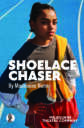 Shoelace Chaser
