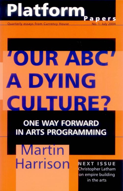 Platform Papers 1: 'Our ABC': A Dying Culture?