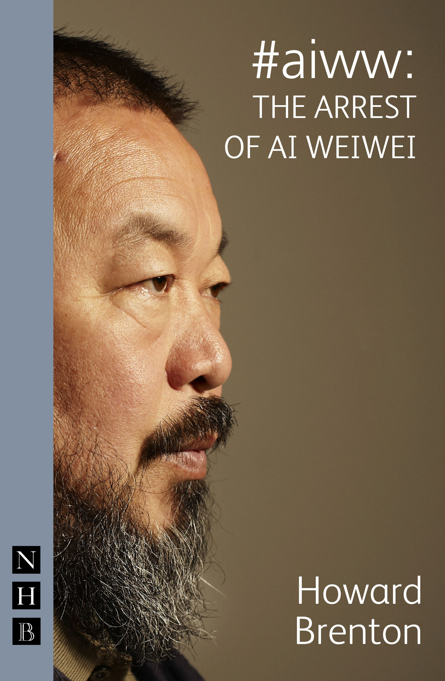 #aiww: The Arrest of Ai Weiwei by By Howard Brenton ...